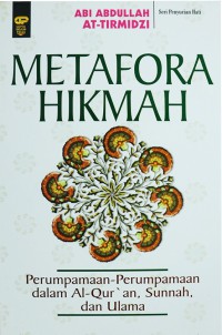 Image of Metafora Hikmah : Perumpamaan-Perumpamaan dalam Al-Qur'an, Sunnah dan Ulama