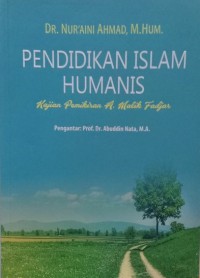 Image of Pendidikan Islam Humanis: Kajian Pemikiran A. Malik Fadjar