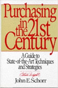 Image of Purchasing In The 21st Century : A Guide To State-Of-The-Art Techniques And Strategies
