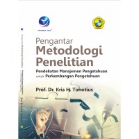 Image of Pengantar Metodologi Penelitian: Pendekatan Manajemen Pengetahuan untuk Perkembangan Pengetahuan