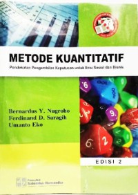 Image of Metode Kuantitatif: Pendekatan Pengambilan Keputusan untuk Ilmu Sosial dan Bisnis