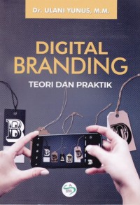 Image of Digital Branding : Teori Dan Praktik