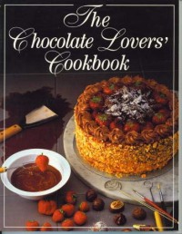 Image of The Chocolate Lovers' Cookbook