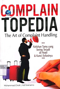 Image of Complaintopedia: The Art of Complaint Handling, Keluhan Tamu yang Sering Terjadi di Hotel dan Kunci Solusinya