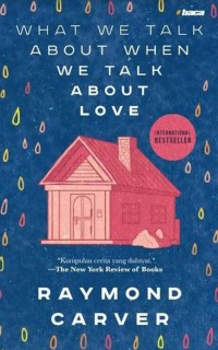 Image of What We Talk About When We Talk About Love