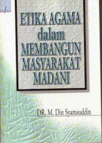 Image of Etika Agama dalam Membangun Masyarakat Madani