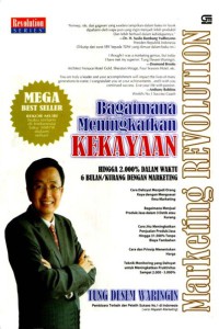 Image of Marketing Revolution : Bagaimana Meningkatkan Kekayaan hingga 2.000% dalam waktu 6 bulan/kurang dengan Marketing