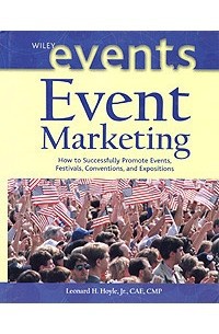 Image of Event Marketing : How To Successfully Promote Events, Festivals, Conventions And Expositions