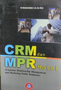 Image of CRM dan MPR Hotel (Customer Relationship Management and Marketing Public Relations)