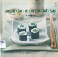 Image of Sushi dan Miso Mudah Saji: 26 Resep Kilat