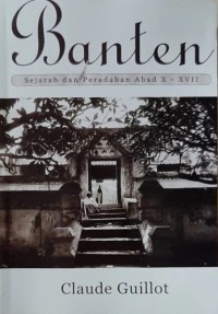 Image of Banten Sejarah dan Peradaban Abad X-XVII