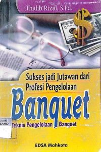 Image of Sukses Jadi Jutawan dari Profesi Pengelolaan Banquet