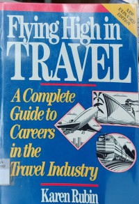 Image of Flying High In Travel: A Complete Guide To Careers In The Travel Industry