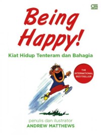 Image of Being Happy!: Kiat Hidup Tenteram dan Bahagia