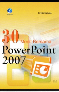 Image of 30 Menit Bersama PowerPoint 2007