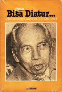 Image of Semua Bisa Diatur : Untaian wicara Adam Malik 1983-1984