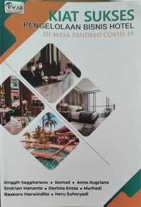 Image of Kiat Sukses Pengelolaan Bisnis Hotel di Masa Pandemi COVID-19