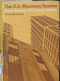 Image of The U.S. Monetary System : Money, Banking and Financial Markets