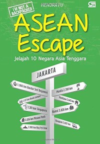 Image of Asean Escape : Jelajah 10 negara Asia Tenggara
