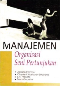 Image of Manajemen Organisasi Seni Pertunjukan