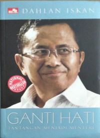 Image of Ganti Hati : Tantangan Menjadi Menteri
