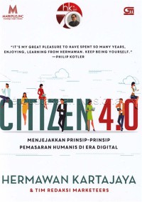 Image of Citizen 4.0: Menjejakkan Prinsip-Prinsip Pemasaran Humanis Di Era Digital