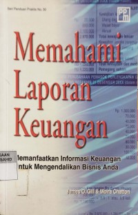 Image of Memahami Laporan Keuangan: Memanfaatkan Informasi Keuangan untuk Mengendalikan Bisnis Anda
