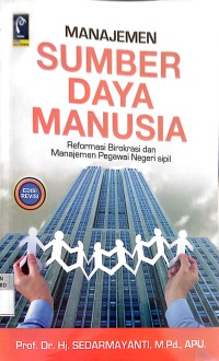 Image of Manajemen Sumber Daya Manusia, Reformasi Birokrasi dan Manajemen Pegawai Negeri Sipil