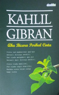 Image of Kahlil Gibran: Aku Bicara perihal Cinta