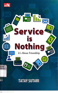 Image of Service is Nothing: Its About Friendship