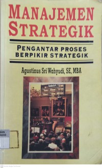 Image of Manajemen Strategik: Pengantar Proses Berpikir Strategik