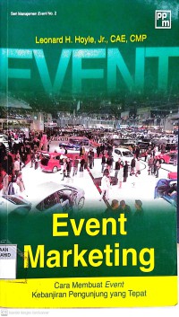 Image of Event Marketing: Cara Membuat Event Kebanjiran Pengunjung yang Tepat