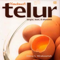 Image of Menikmati Telur: Bergizi, Lezat dan Ekonomis