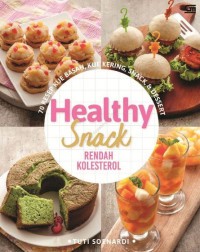 Image of Healthy Snack Rendah Kolesterol: 70 Resep Kue Basah, Kue Kering, Snack dan Dessert